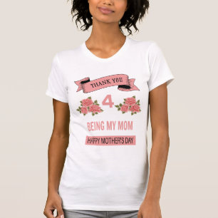 Thank you for being my mum T-Shirt