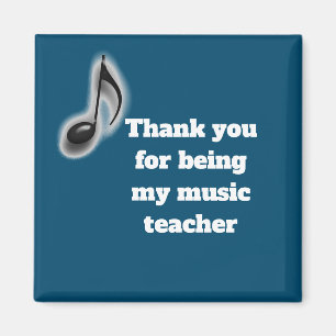 Thank You For Being My Music Teacher Appreciation Magnet