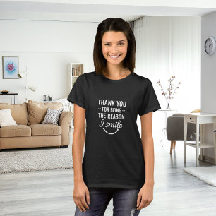 Thank you for being the reason I smile friends T-Shirt
