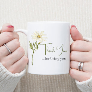 Thank You For Being You Appreciation Coffee Mug