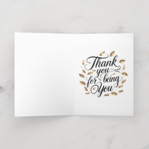 Thank You for Being You   Floral Wreath Greeting C