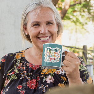 Thank You For Being You Mug