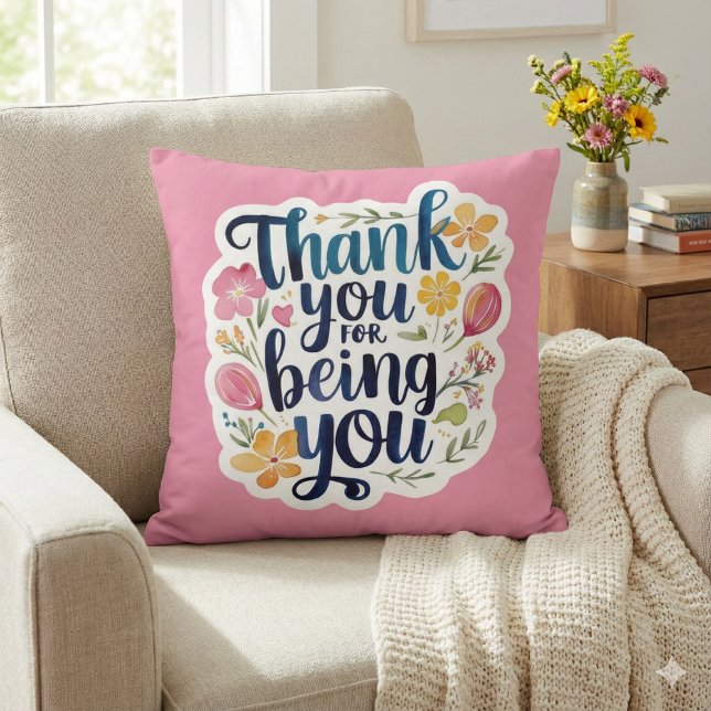 Thank You For Being You Photo Throw Pillow (Show your gratitude with this beautiful floral, "Thank you for being you" photo pillow! )