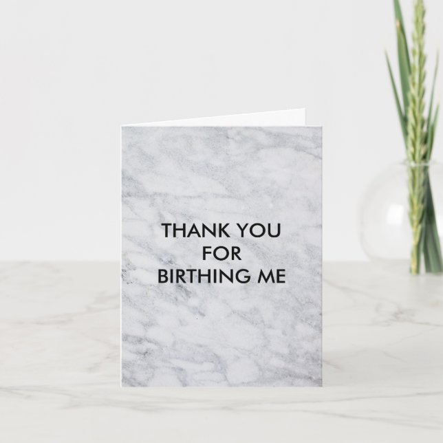 Thank you for birthing me card for mom (Front)