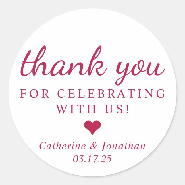 Thank You For Celebrating Burgundy Wedding Favour Classic Round Sticker (Front)