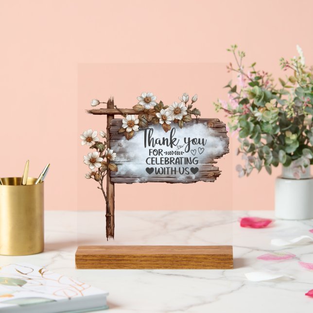 Thank You For Celebrating With Us Acrylic Sign (Wedding)