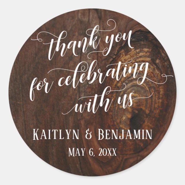 Thank You for Celebrating With Us Knotty Wood Classic Round Sticker (Front)