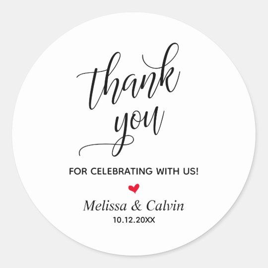 Thank you for celebrating with us Wedding Classic Round Sticker ...