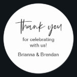 Thank you for celebrating with us Wedding Sticker<br><div class="desc">Thank you for celebrating with us Wedding Sticker,  in modern script calligraphy.</div>