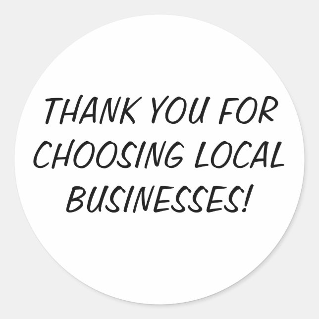 THANK YOU FOR CHOOSING LOCAL BUSINESSES! CLASSIC ROUND STICKER (Front)