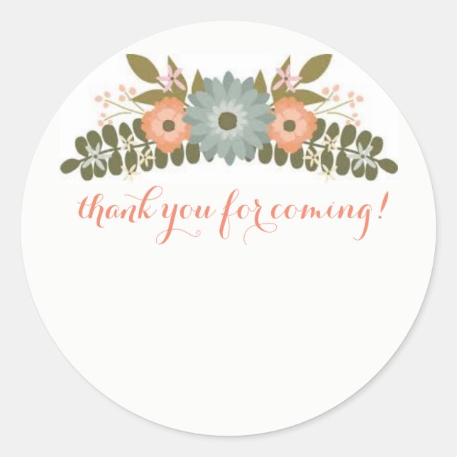 Thank You For Coming Classic Round Sticker (Front)