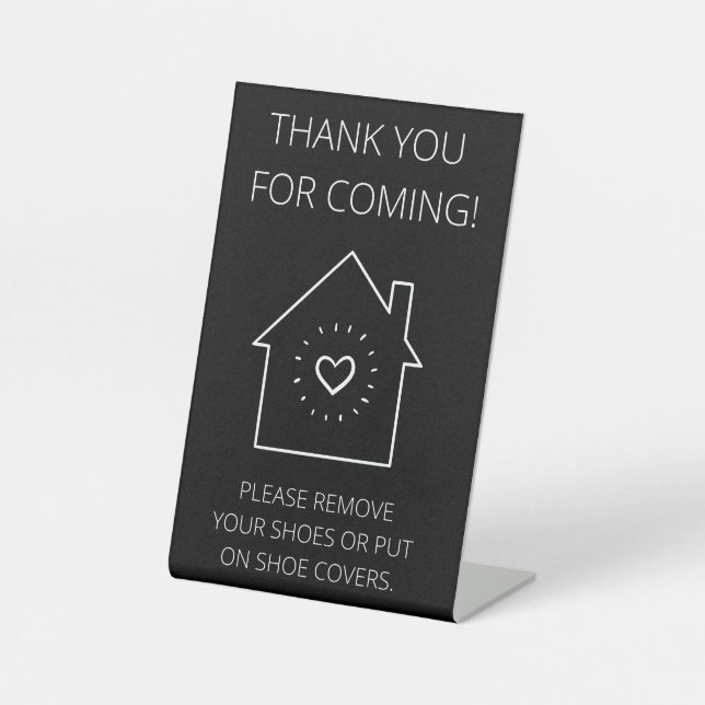 Thank You For Coming Open House (Remove Shoes) Pedestal Sign (Front)