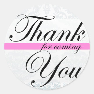 Thank You for coming- Pink White Classic Round Sticker