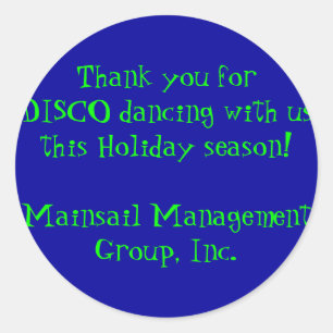 Thank you for DISCO dancing with us this Holida... Classic Round Sticker