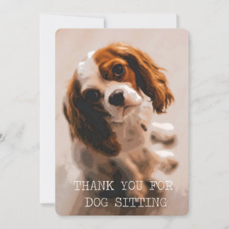 Thank You For Dog Sitting - King Charles Cavalier