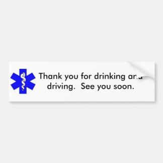 Thank You For Drinking and Driving Bumper Sticker