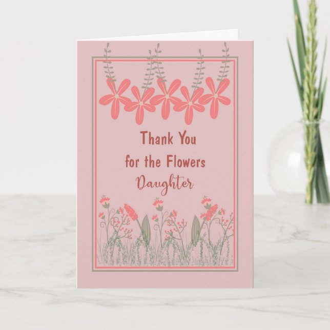 Thank You for Flowers Daughter, Greeting Card (Front)