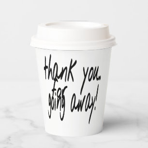 Thank you for going away paper cups