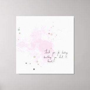 Thank you for healing something you didn't break canvas print