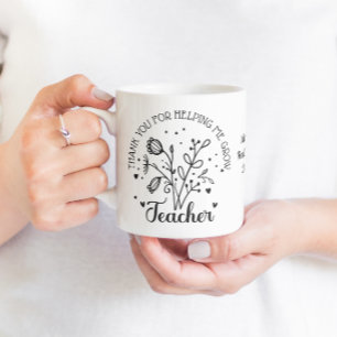 Thank You for Helping Me Grow Floral Coffee Mug