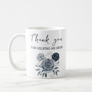 Thank You For Helping Me Grow,Teacher Appreciation Coffee Mug