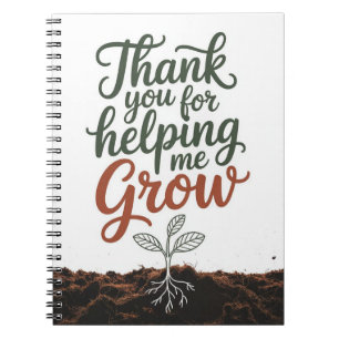 Thank You For Helping Me Grow Teacher Gift Notebook