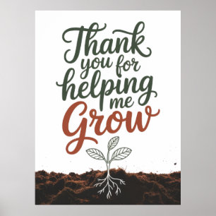 Thank You For Helping Me Grow Teacher Gift Poster