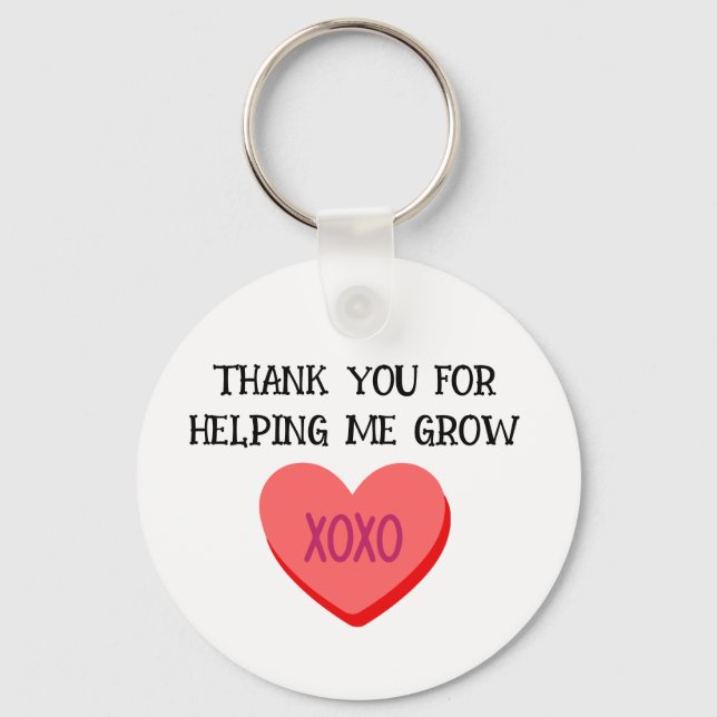 Thank You For Helping Me Grow Teacher  Key Ring (Front)
