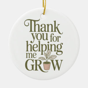 Thank You For Helping Me Grow Teacher Quote Ceramic Tree Decoration