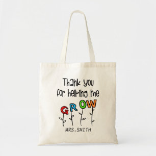 Thank You for Helping Me Grow Tote Bag