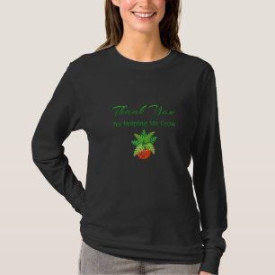 Thank You For Helping Me Grow With Plant Illustrat T-Shirt