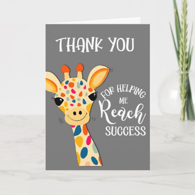 thank you for helping me reach success giraffe card (Front)