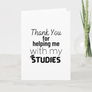 Thank you for helping me with me studies card