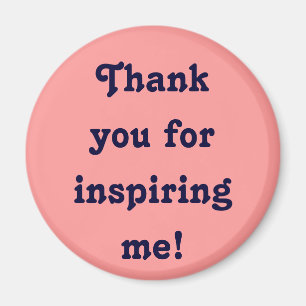 Thank you for inspiring me! Magnet