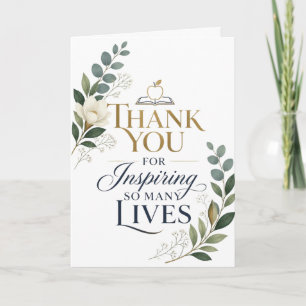 Thank You For Inspiring So Many Lives Card