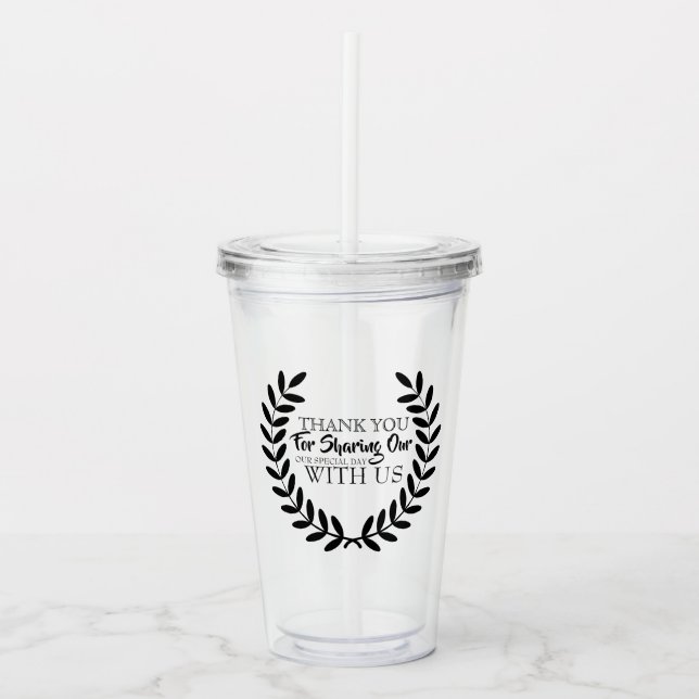 THANK YOU FOR JOINING US ON OUR WEDDING DAY ACRYLIC TUMBLER (Front)