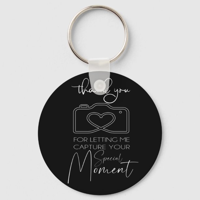Thank You For Letting Me Capture Your Moment Key Ring (Front)