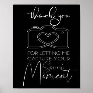 Thank You For Letting Me Capture Your Moment Poster