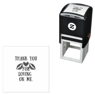 Thank you for loving on me. Collection. Self-inking Stamp