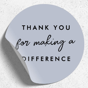 Thank you for Making a Difference  Classic Round Sticker