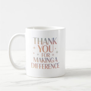 Thank You for Making a Difference Coffee Mug