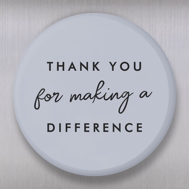 Thank you for Making a Difference  Magnet (Creator Uploaded)