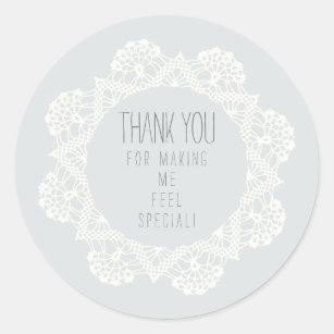 Thank You for Making Me Feel Special Pale Grey Classic Round Sticker