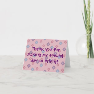 Thank you for making my special day so bright! card