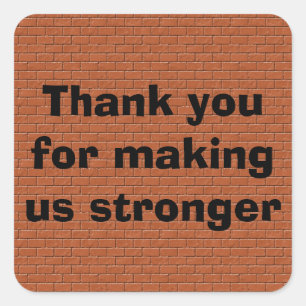 Thank You For Making Us Stronger Employee Square Sticker