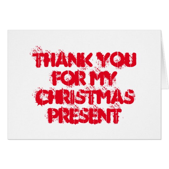 Thank you for my Christmas present Card