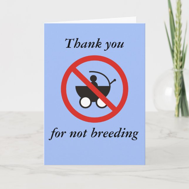 Thank You For Not Breeding Card (Front)
