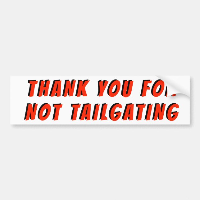 Thank You For Not Tailgating Banger Red Black Bumper Sticker (Front)