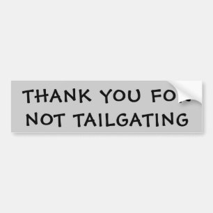 Thank You For Not Tailgating (black cherry moon) Bumper Sticker