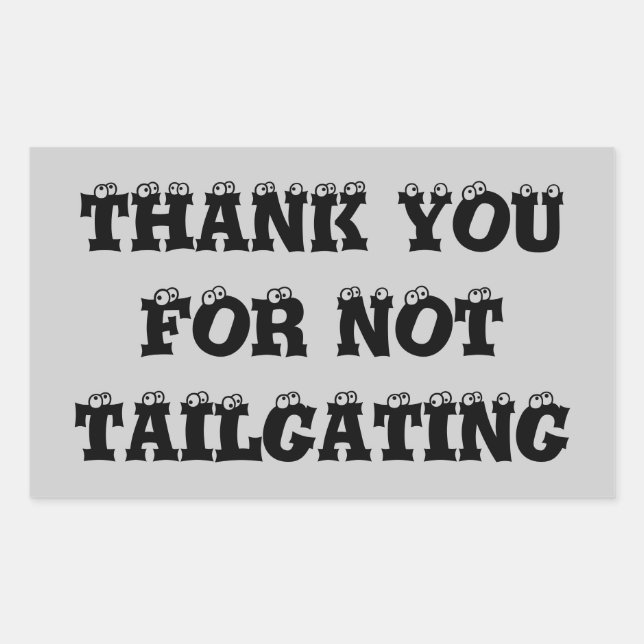 Thank You For Not Tailgating Rectangular Sticker (Front)